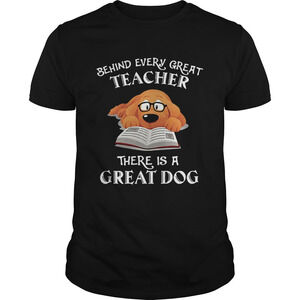 Behind Every Great Teacher There Is A Great Dog Shirt